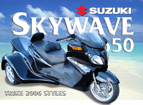 SUZUKI SKYWAVE650 TRIKE